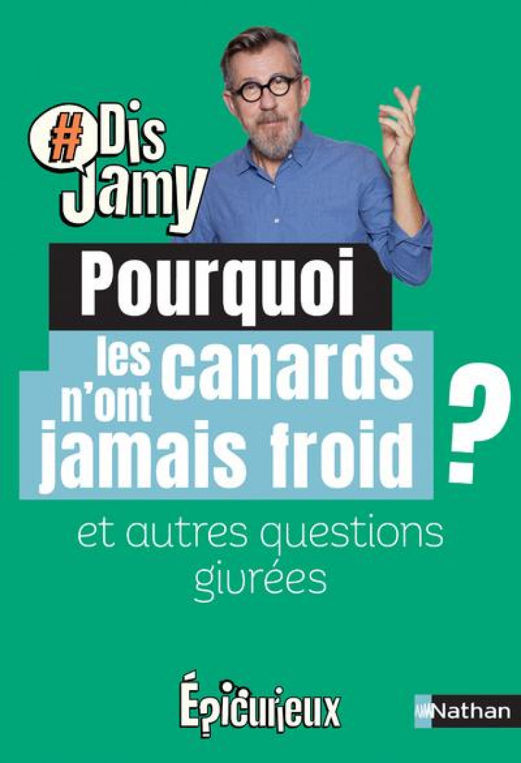 POURQUOI LES CANARDS N-ONT JAMAIS FROID ? ET AUTRES QUESTIONS HIVERNALES - GOURMAUD JAMY - CLE INTERNAT