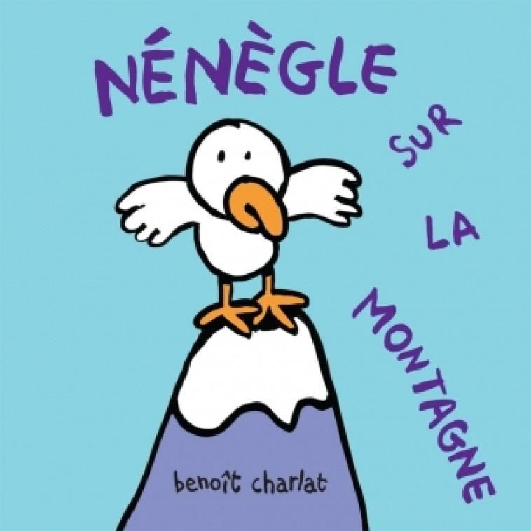 NENEGLE SUR LA MONTAGNE - Benoît Charlat - EDL