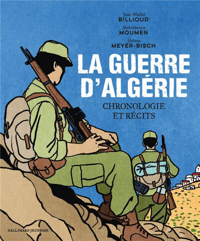 LA GUERRE D-ALGERIE - CHRONOLOGIES ET RECITS - BILLIOUD/MEYER-BISCH - GALLIMARD