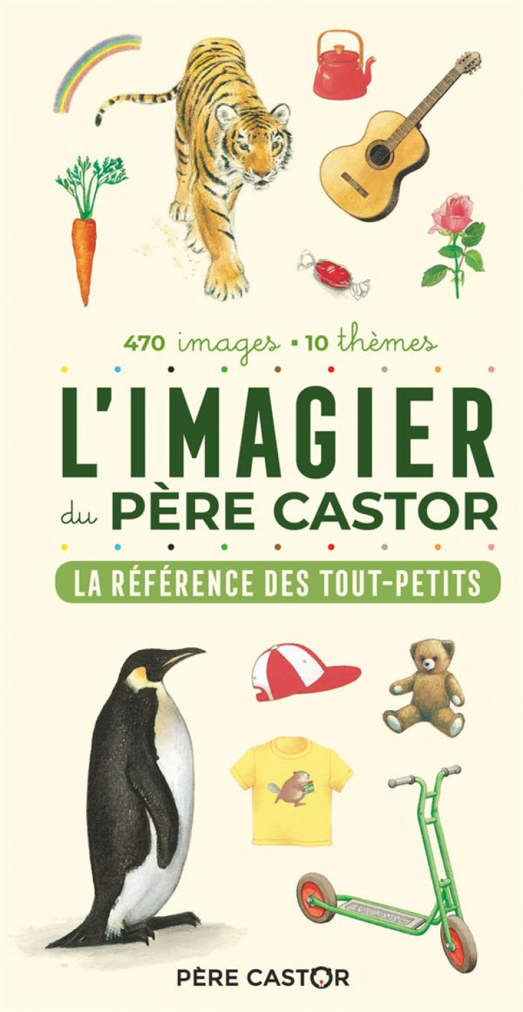 L-IMAGIER DU PERE CASTOR - LA REFERENCE DES TOUT-PETITS - IMAGIERS ET  APPRENTISSAGE - ALBUMS TOUT PETITS 0-3 ANS - Librairie Tire Lire