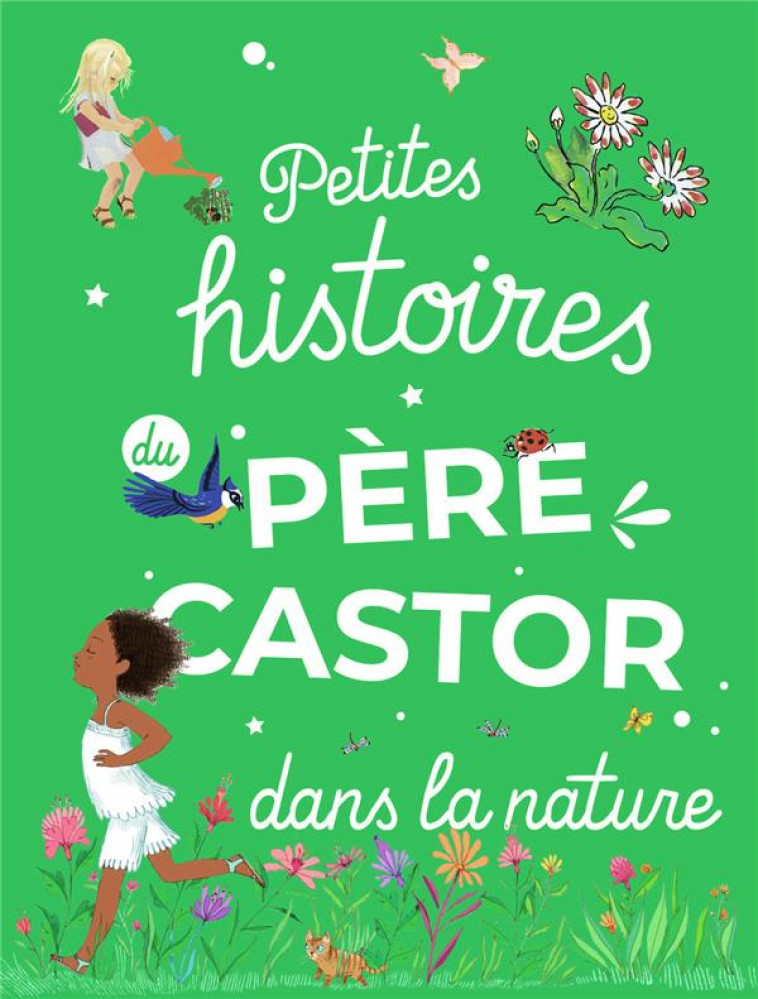 PETITES HISTOIRES DU PERE CASTOR DANS LA NATURE - COLLECTIF - FLAMMARION