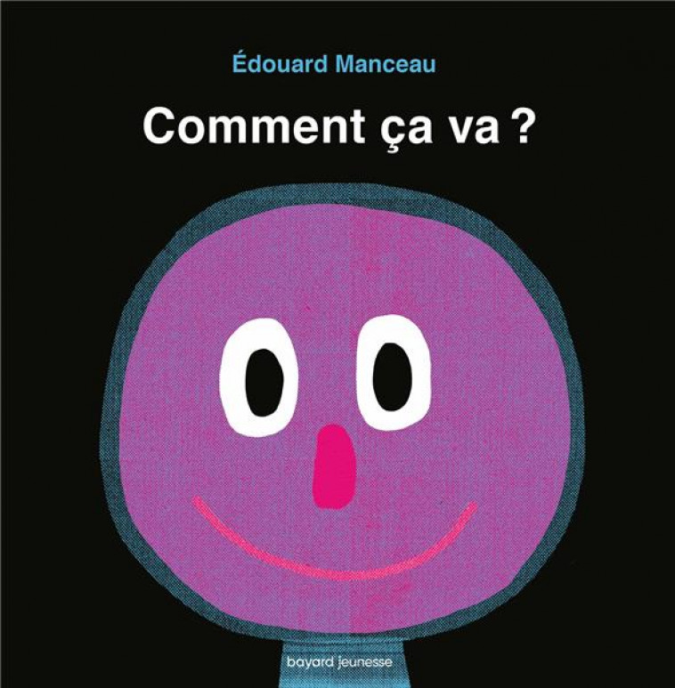 COMMENT CA VA ? - MANCEAU EDOUARD - BAYARD JEUNESSE