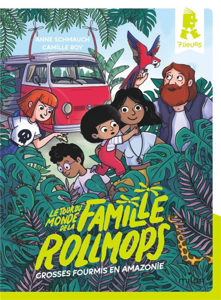 LE TOUR DU MONDE DE LA FAMILLE ROLLMOPS, TOME 01 - GROSSES FOURMIS EN AMAZONIE - SCHMAUCH/ROY - MILAN