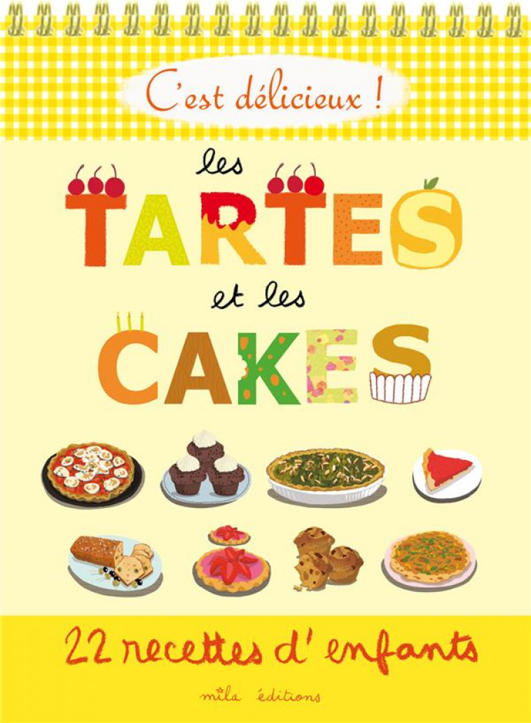 C EST DELICIEUXA! LES TARTES ET LES CAKES - CLEMENT/TEYRAS - MILA