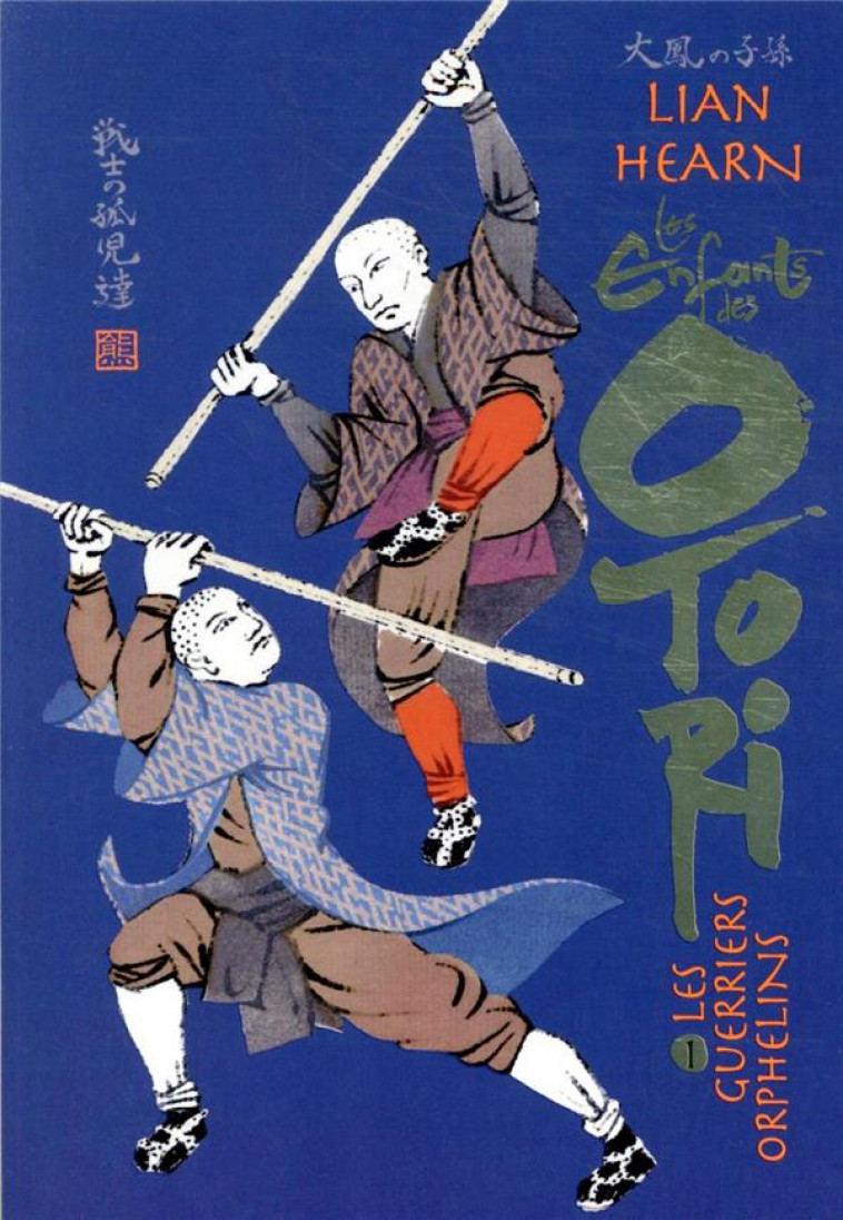 LES ENFANTS DES OTORI - VOL01 - LES GUERRIERS ORPHELINS - HEARN LIAN - GALLIMARD