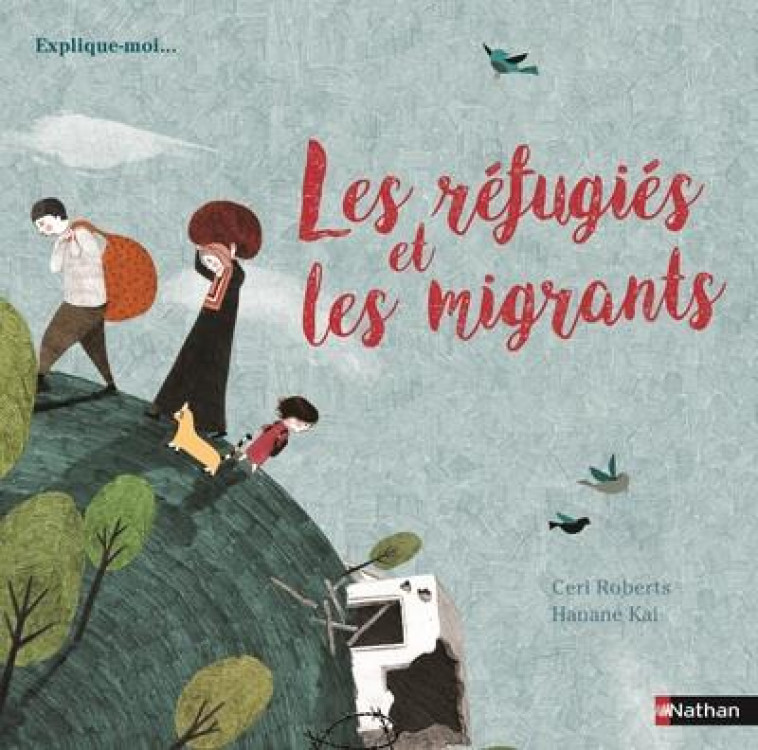 LES REFUGIES ET LES MIGRANTS - ROBERTS/KAI - Nathan Jeunesse