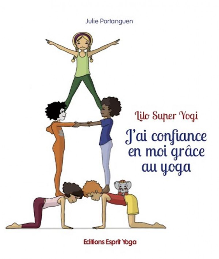 J-AI CONFIANCE EN MOI GRACE AU YOGA - PORTANGUEN JULIE - BOOKS ON DEMAND