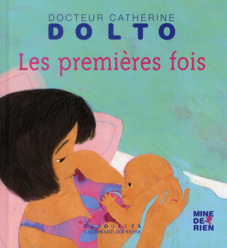 LES PREMIERES FOIS - FAURE-POIREE/DOLTO - Gallimard-Jeunesse Giboulées