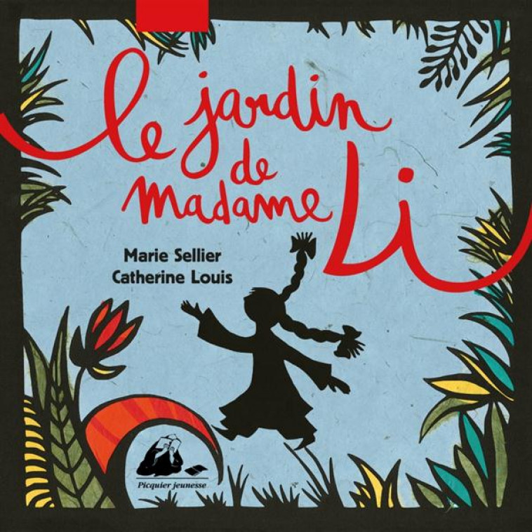 LE JARDIN DE MADAME LI - SELLIER/LOUIS - P. Picquier