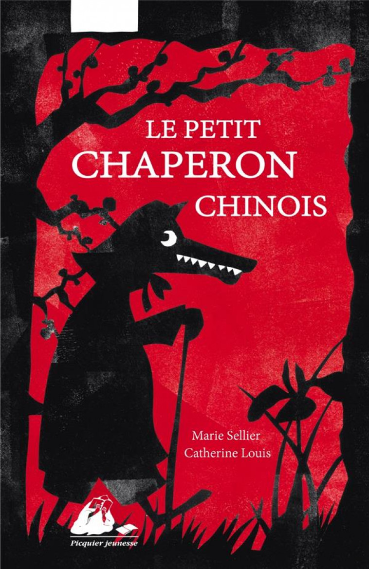 LE PETIT CHAPERON CHINOIS - SELLIER/LOUIS - P. Picquier