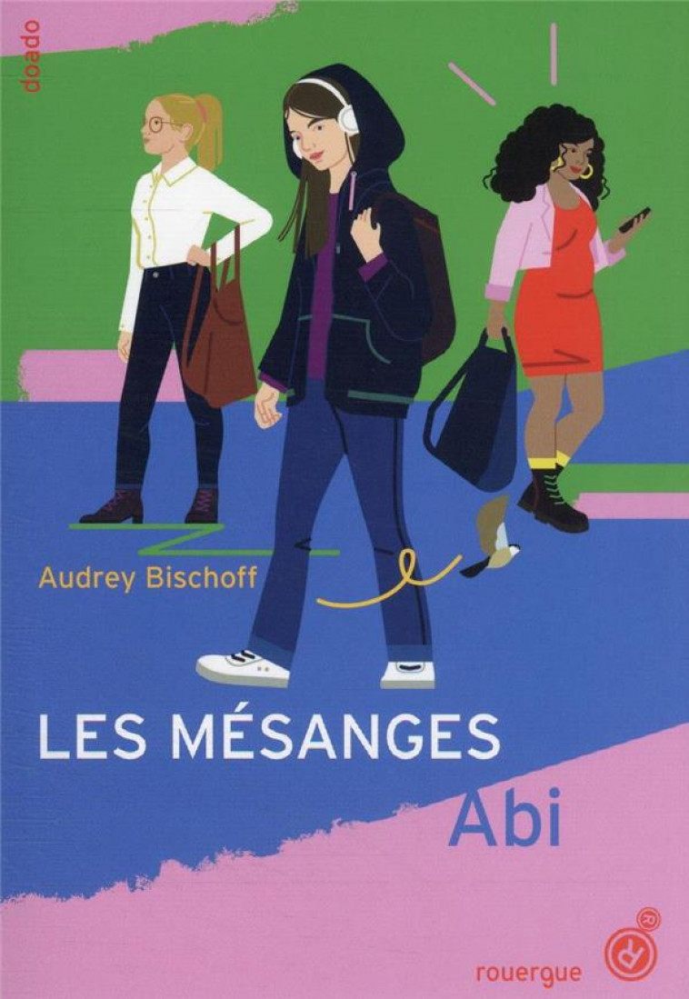 LES MESANGES - TOME 1 - ABI - BISCHOFF AUDREY - ROUERGUE