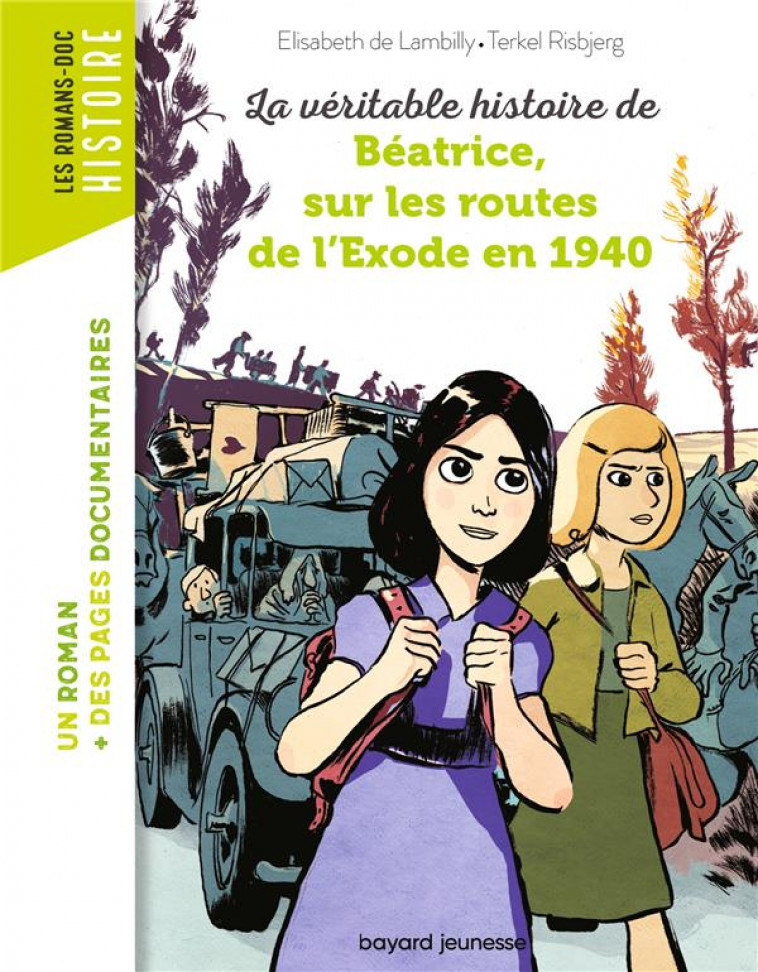 LA VERITABLE HISTOIRE DE BEATRICE SUR LES ROUTES DE L-EXODE EN 1940 - RISBJERG/LAMBILLY - BAYARD JEUNESSE