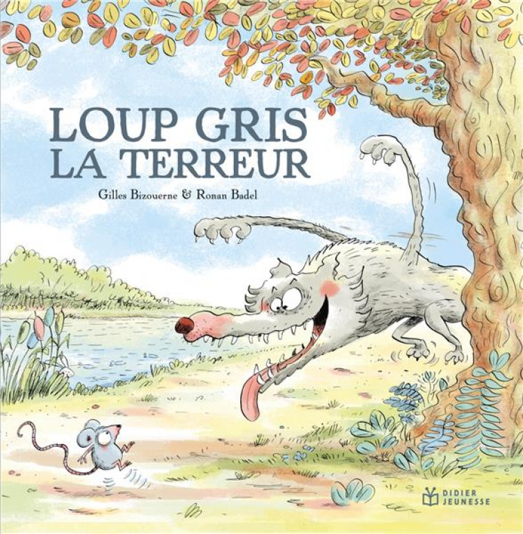 LOUP GRIS LA TERREUR - BIZOUERNE/BADEL - DIDIER