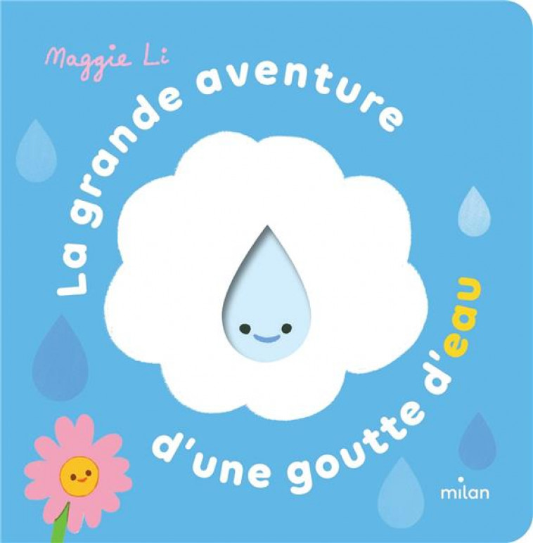 LA GRANDE AVENTURE D-UNE GOUTTE D-EAU - LI MAGGIE - MILAN