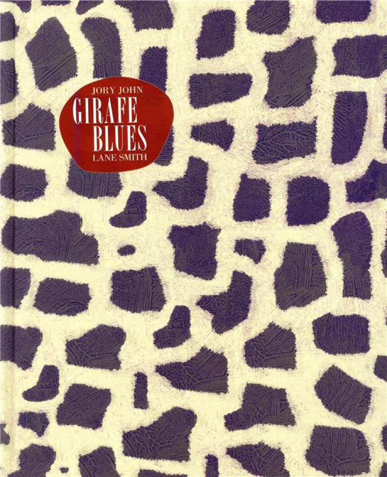 GIRAFE BLUES - JOHN/SMITH - GALLIMARD