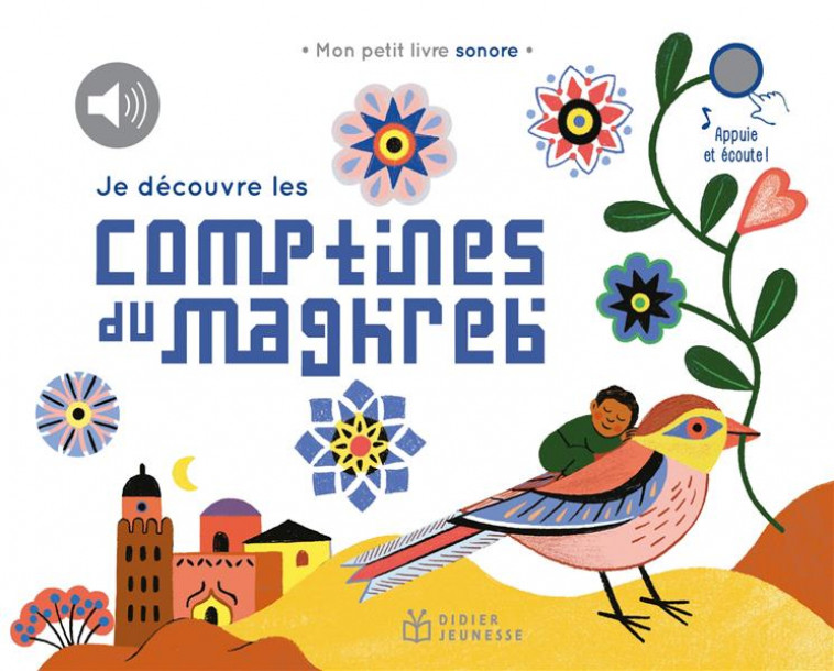 JE DECOUVRE LES COMPTINES DU MAGHREB - ATTIOGBE MAGALI - DIDIER