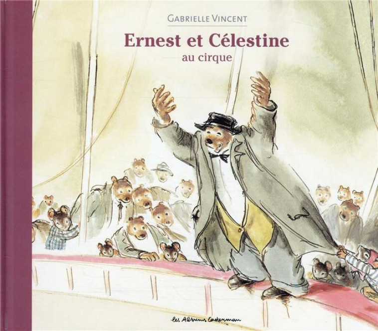 ERNEST ET CELESTINE AU CIRQUE - VINCENT - CASTERMAN