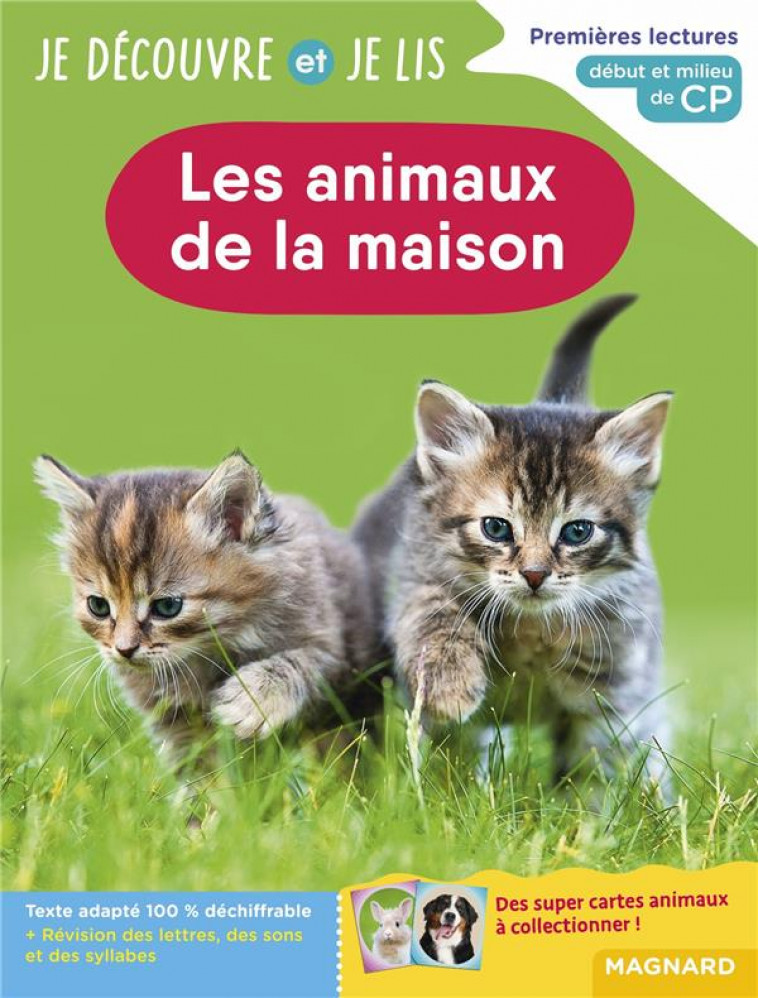 JE DECOUVRE ET JE LIS CP - LES ANIMAUX DE LA MAISON - PREMIERES LECTURES, PREMIERES DECOUVERTES - GOMBERT/RENAUD - MAGNARD