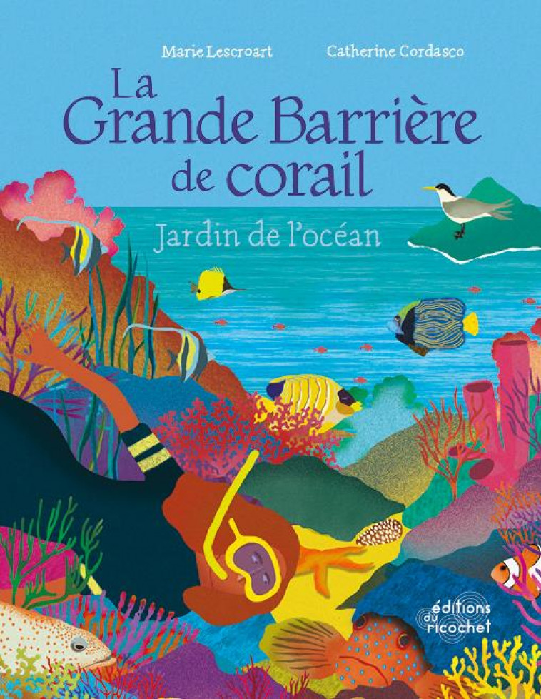 LA GRANDE BARRIERE DE CORAIL - LESCROART/CORDASCO - RICOCHET