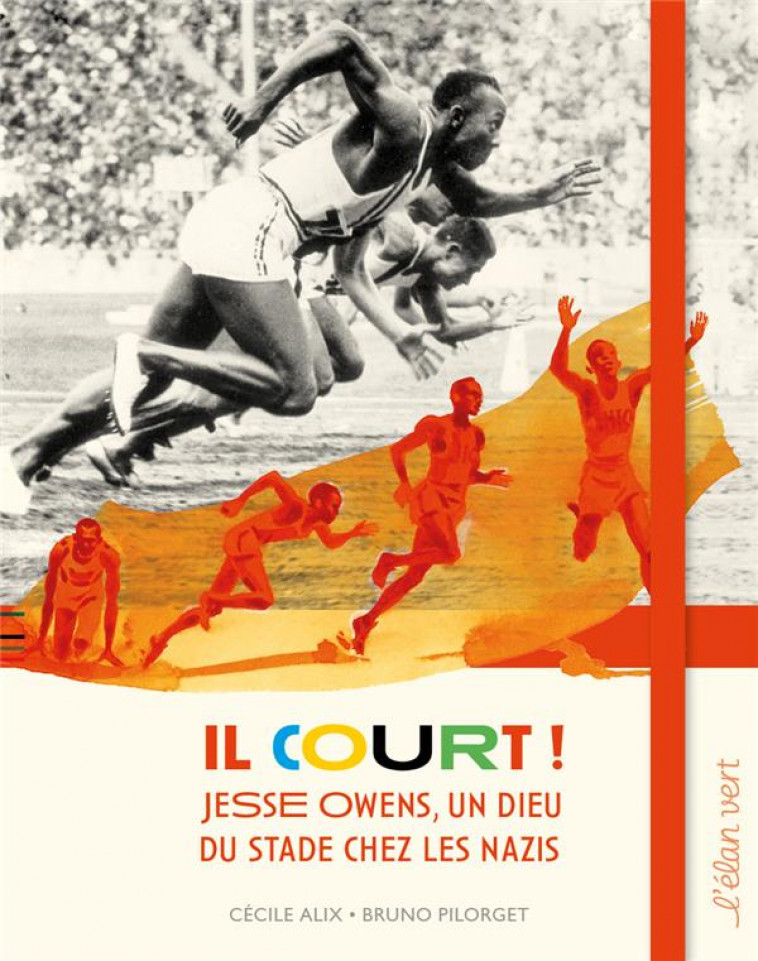 IL COURT ! JESSE OWENS, UN DIEU DU STADE CHEZ LES NAZIS - ALIX/PILORGET - HURTUBISE HMH