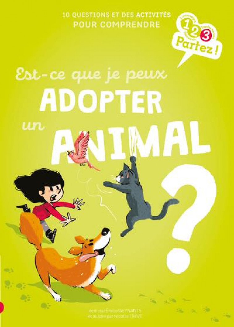 EST-CE QUE JE PEUX ADOPTER UN ANIMAL ? - WEYNANTS/TREVE - GULF STREAM