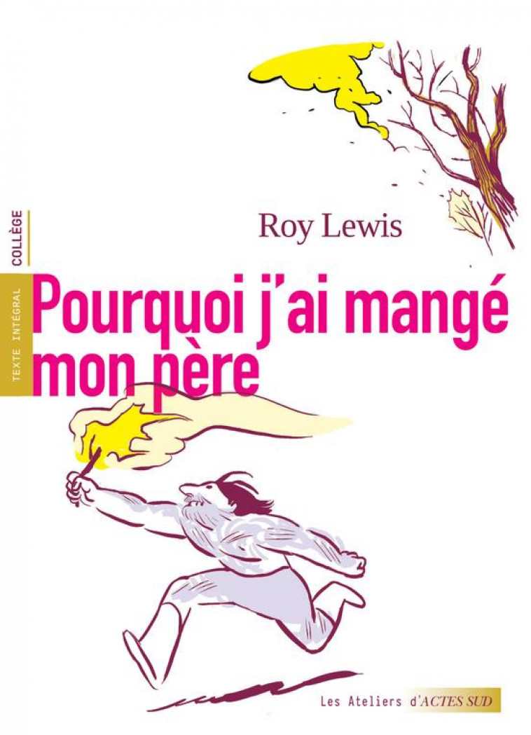 POURQUOI J-AI MANGE MON PERE - LEWIS ROY - ACTES SUD