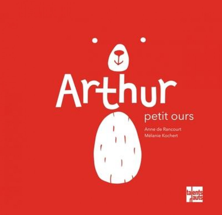 ARTHUR PETIT OURS - DE RANCOURT/KOCHERT - TALENTS HAUTS