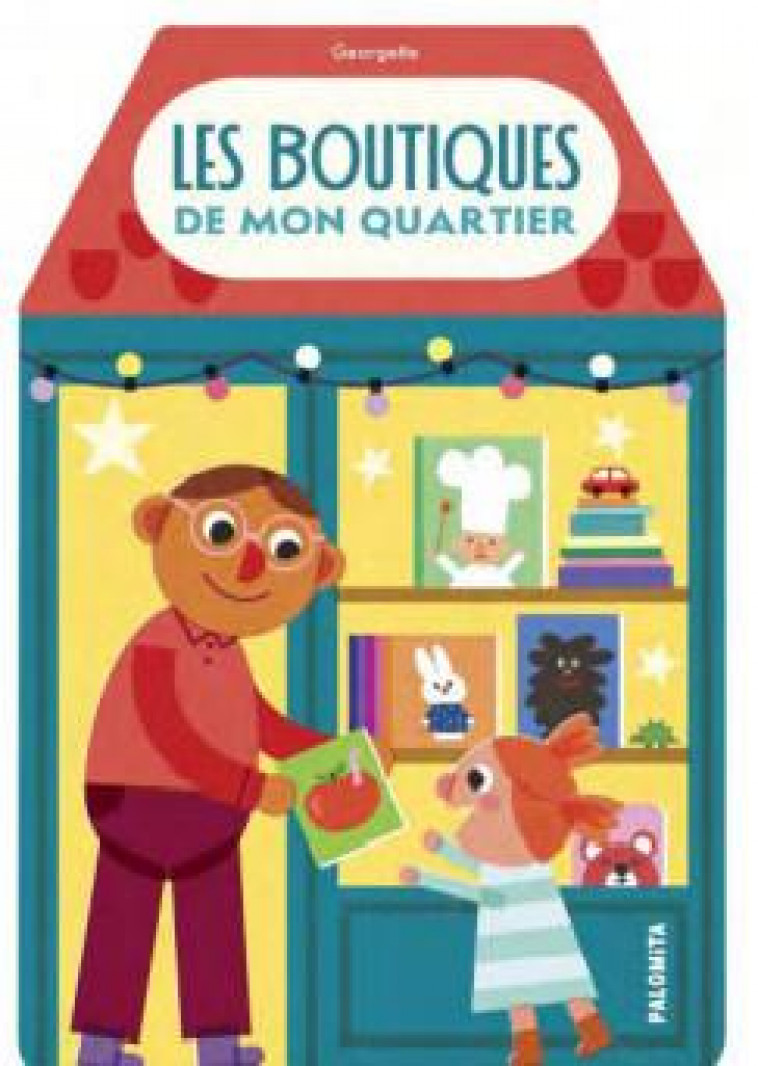 LES BOUTIQUES DE MON QUARTIER - GEORGETTE - BOOKS ON DEMAND