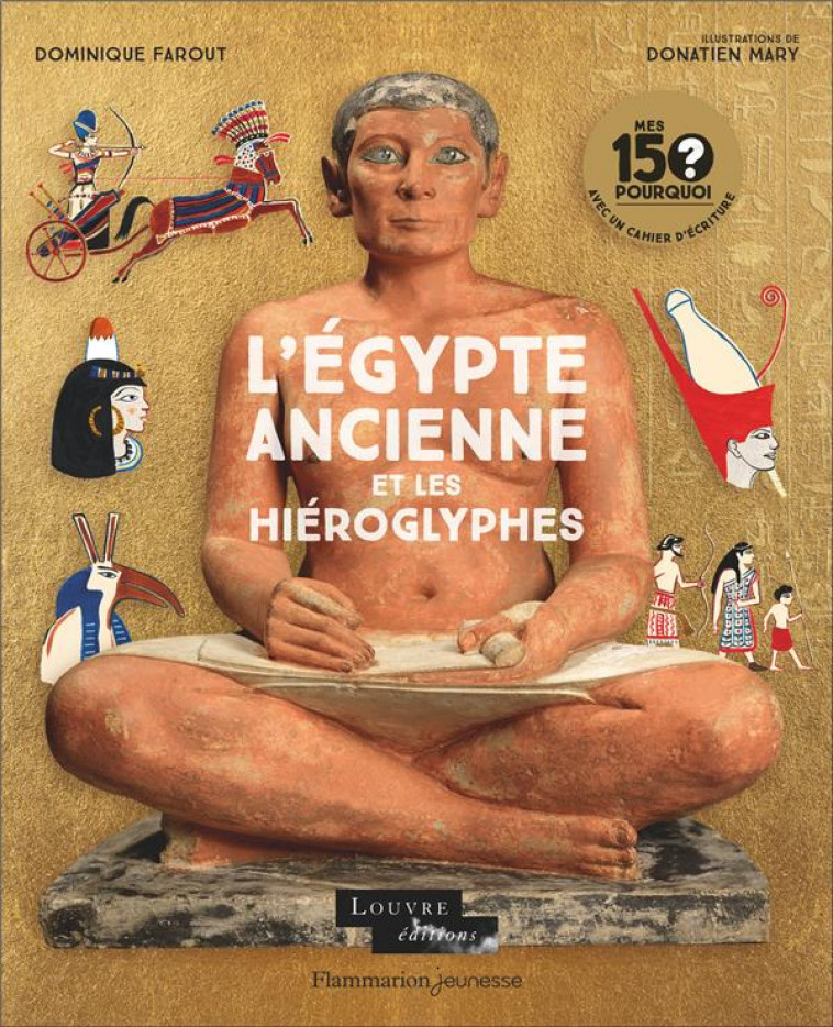 L-EGYPTE ANCIENNE ET LES HIEROGLYPHES - VOL05 - FAROUT/MARY - FLAMMARION