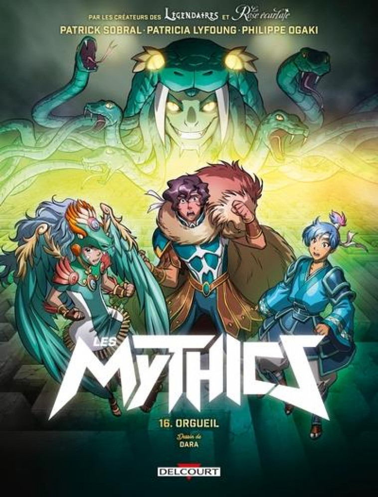 LES MYTHICS T16 - ORGUEIL - OGAKI/SOBRAL/LYFOUNG - DELCOURT