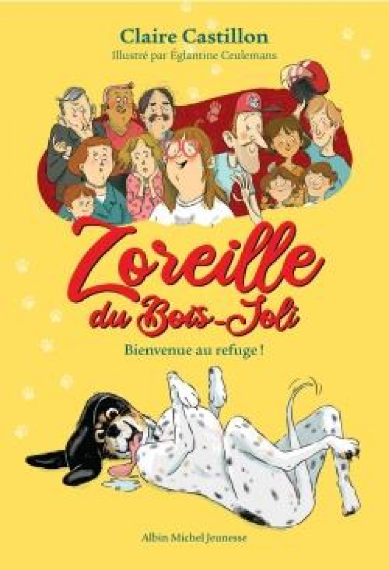 ZOREILLE DU BOIS-JOLI - TOME 1 - BIENVENUE AU REFUGE ! - CASTILLON/CEULEMANS - ALBIN MICHEL