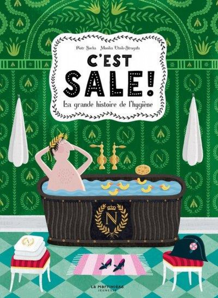 C-EST SALE !. LA GRANDE HISTOIRE DE L-HYGIENE - SOCHA PIOTR - MARTINIERE BL