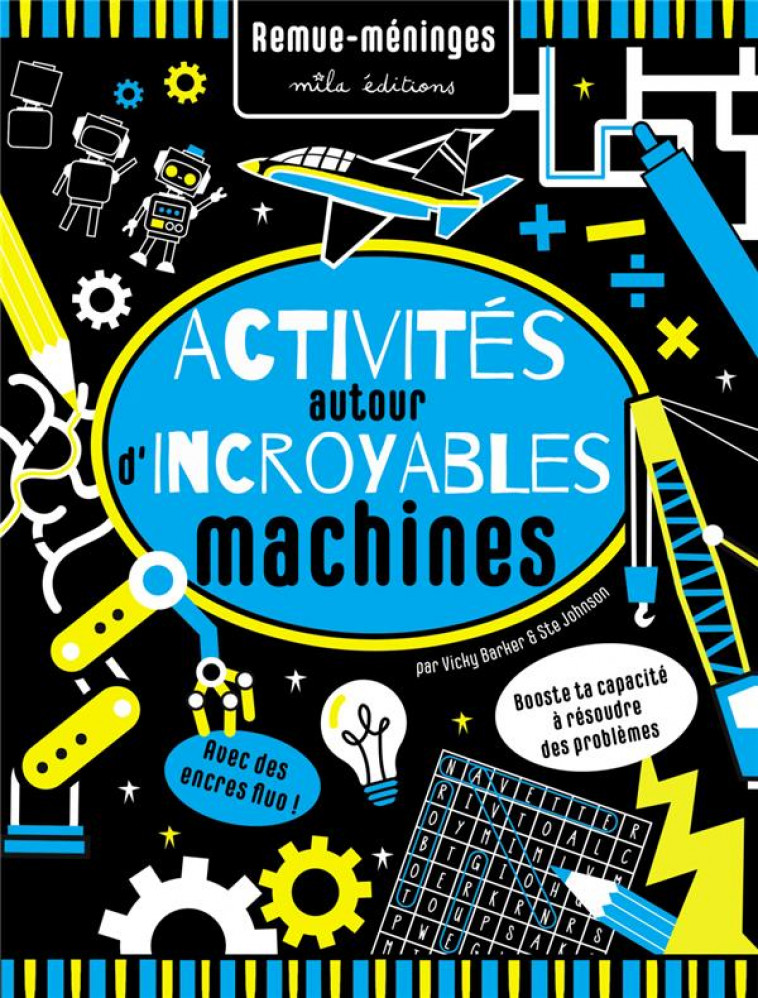 ACTIVITES AUTOUR D-INCROYABLES MACHINES - BARKER VICKY - MILA