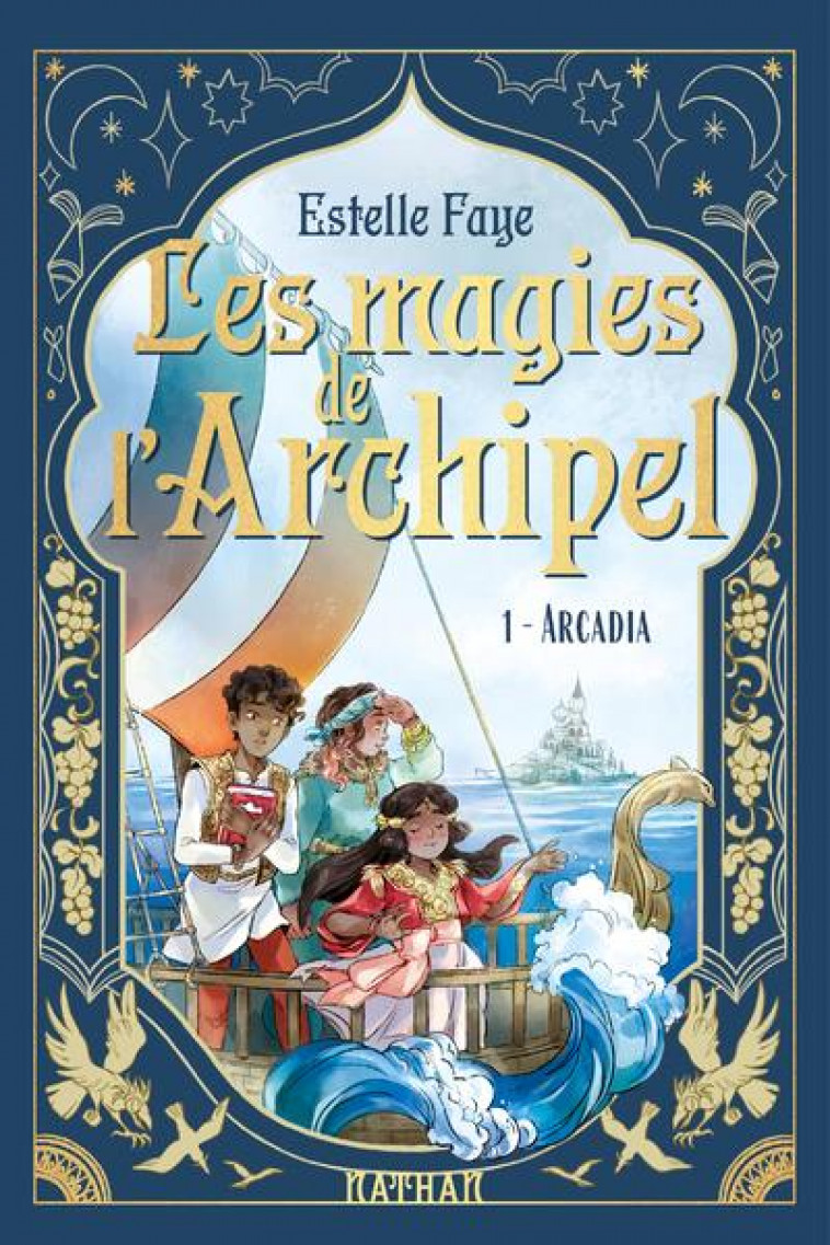 LES MAGIES DE L-ARCHIPEL T1: ARCADIA - FAYE/SANOE - CLE INTERNAT