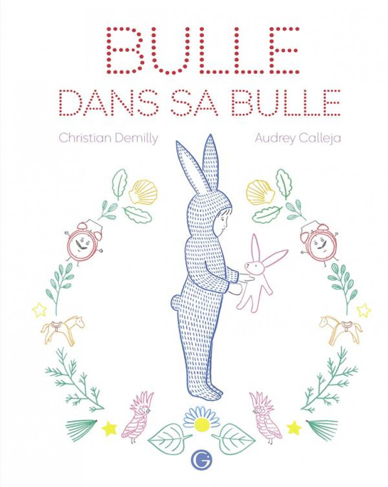 BULLE DANS SA BULLE - DEMILLY/CALLEJA - GRASSET