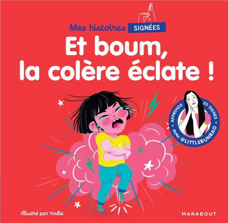 MES HISTOIRES SIGNEES - ET BOUM LA COLERE ECLATE ! - CAO MARIE - MARABOUT