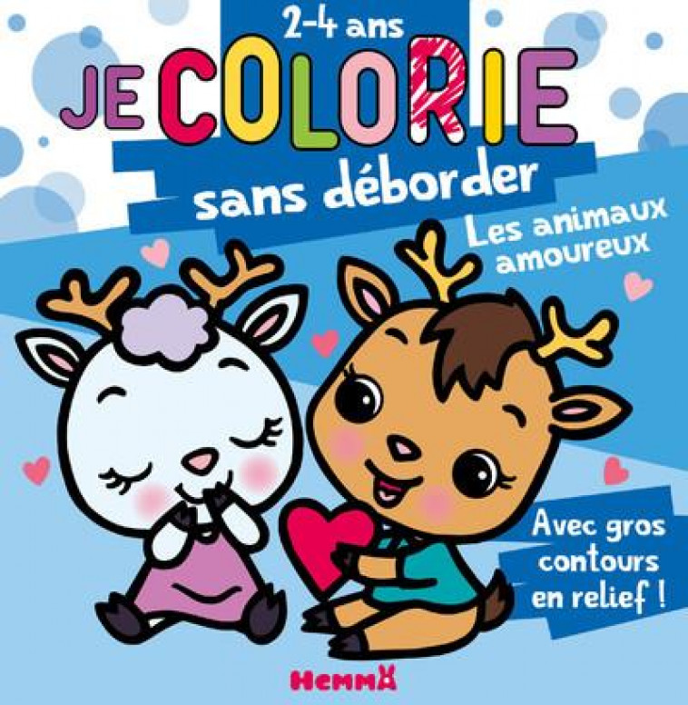 JE COLORIE SANS DEBORDER (2-4 ANS) - LES ANIMAUX AMOUREUX - AVEC GROS CONTOURS EN RELIEF ! - PIETTE NADINE - HEMMA