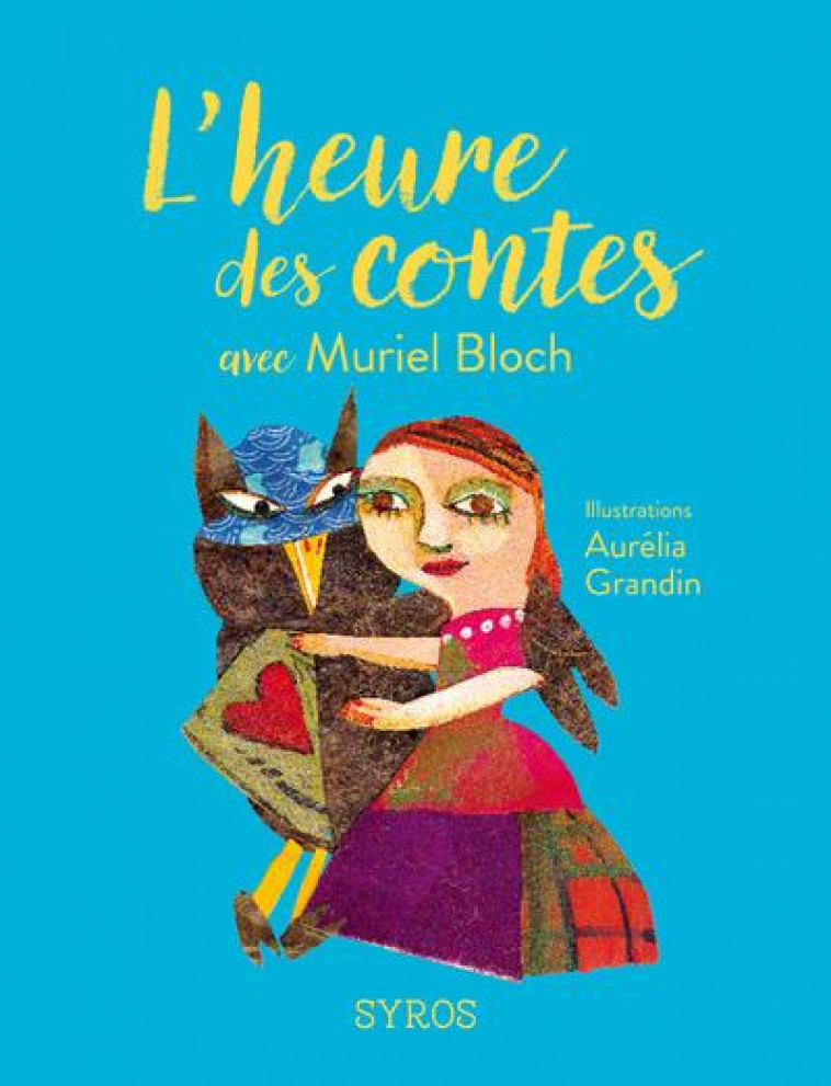 L-HEURE DES CONTES AVEC MURIEL BLOCH - BLOCH/GRANDIN - SYROS