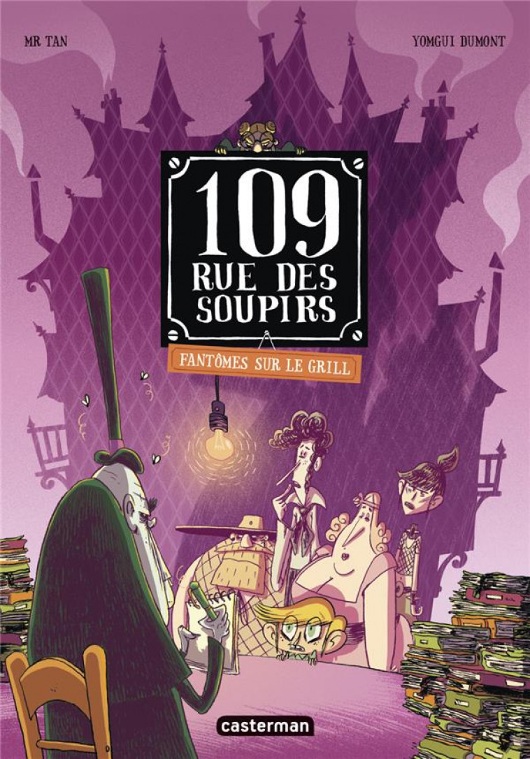 109 RUE DES SOUPIRS - EDITION COULEURS - T02 - FANTOMES SUR LE GRILL - MR TAN/DUMONT - CASTERMAN