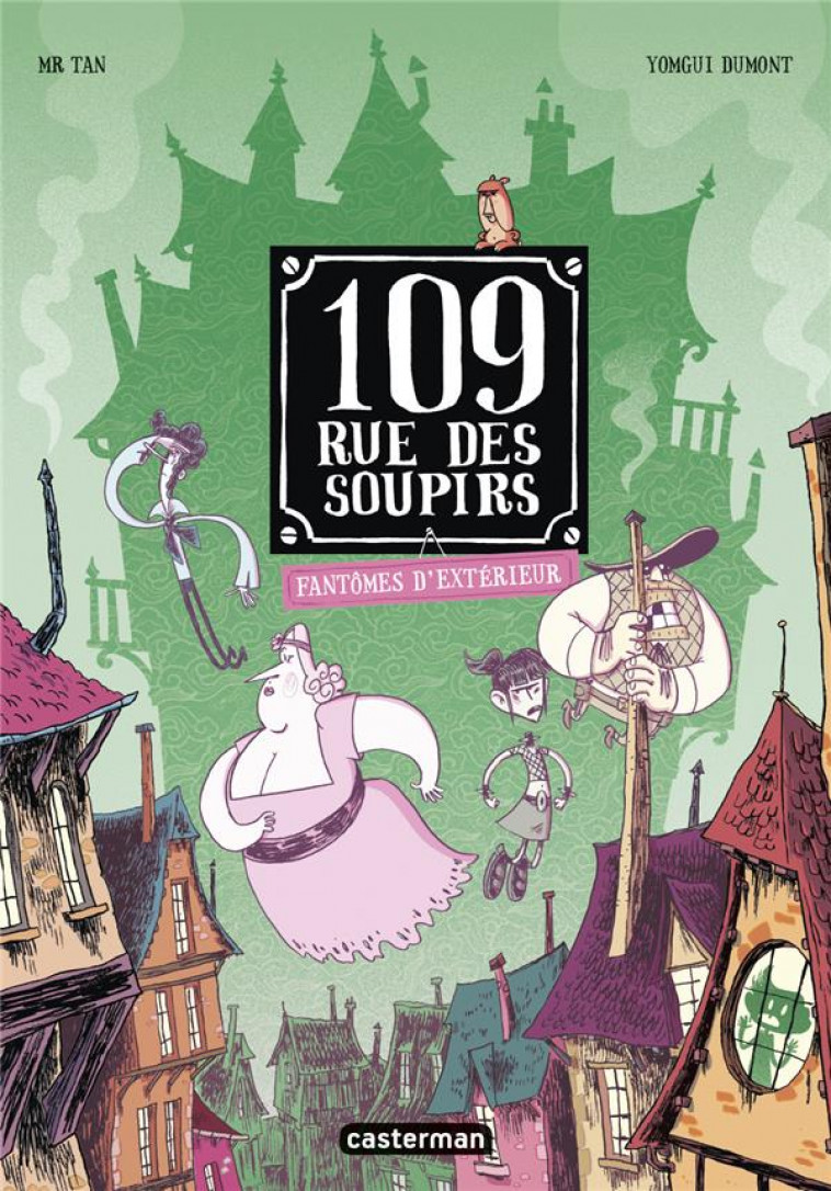 109 RUE DES SOUPIRS - EDITION COULEURS - T03 - FANTOMES D-EXTERIEURS - MR TAN/DUMONT - CASTERMAN