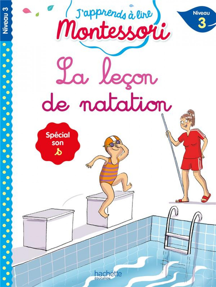 LA LECON DE NATATION - J-APPRENDS A LIRE MONTESSORI - JOUENNE/DOUMONT - HACHETTE