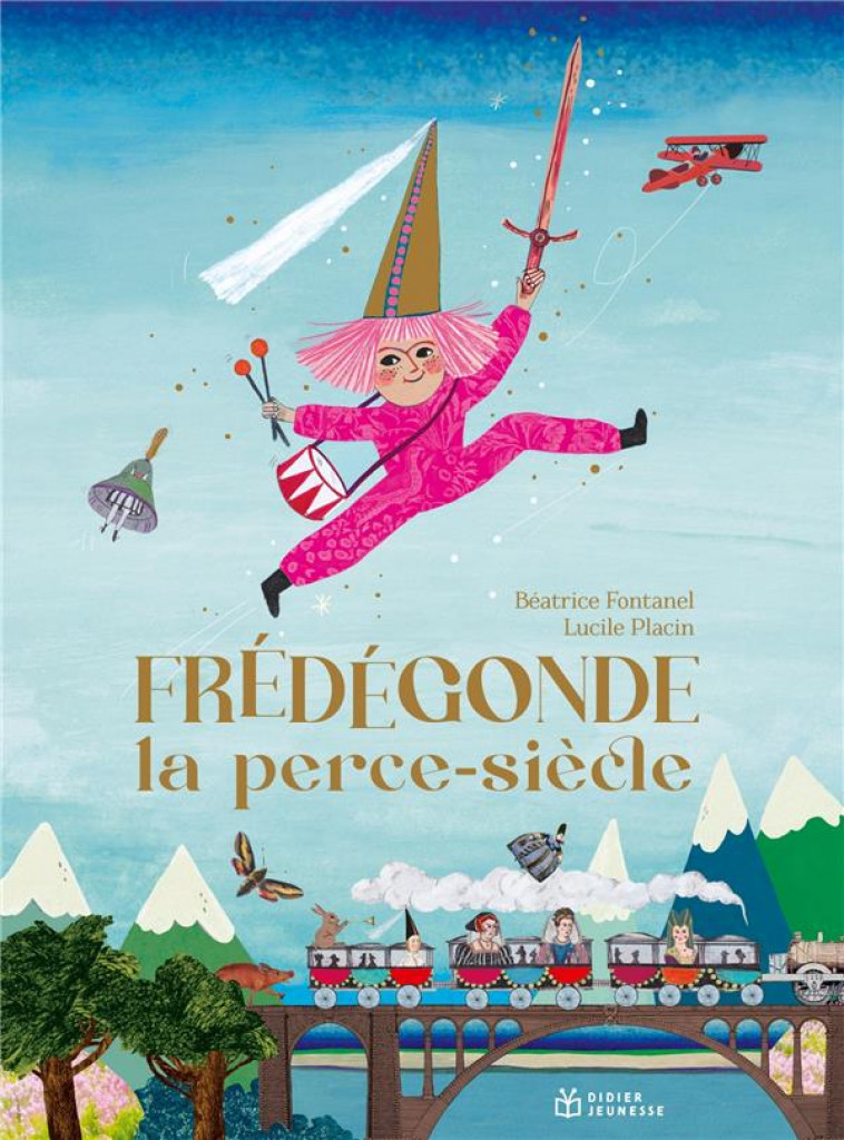 FREDEGONDE, LA PERCE-SIECLE - FONTANEL/PLACIN - DIDIER