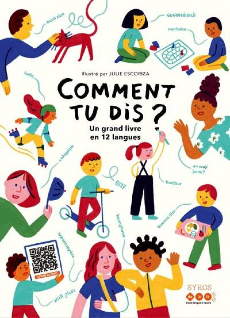 COMMENT TU DIS ? UN GRAND LIVRE EN 12 LANGUES - DULALA/ESCORIZA - SYROS