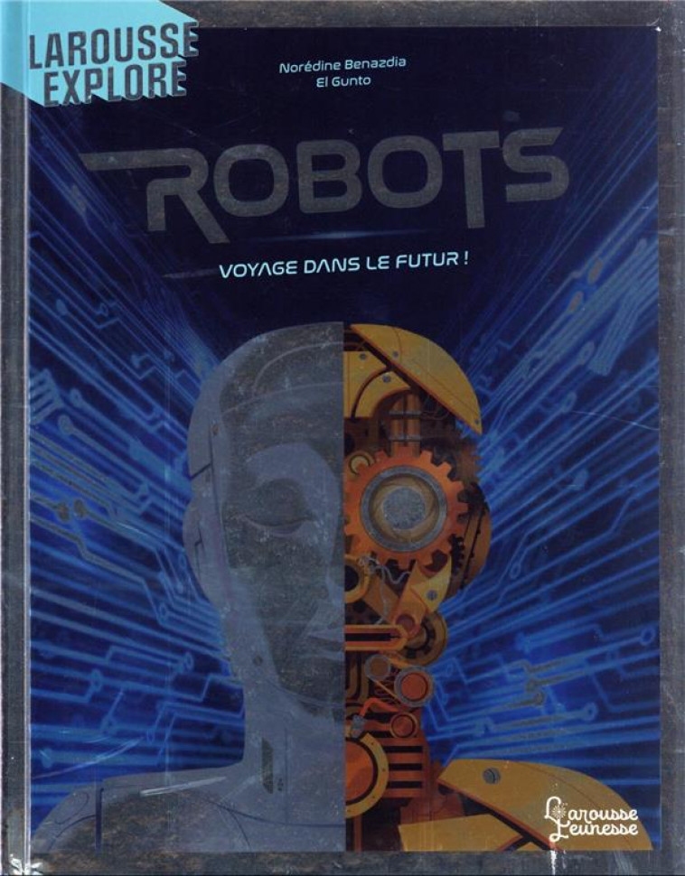 ROBOTS - BENAZDIA/EL GUNTO - LAROUSSE