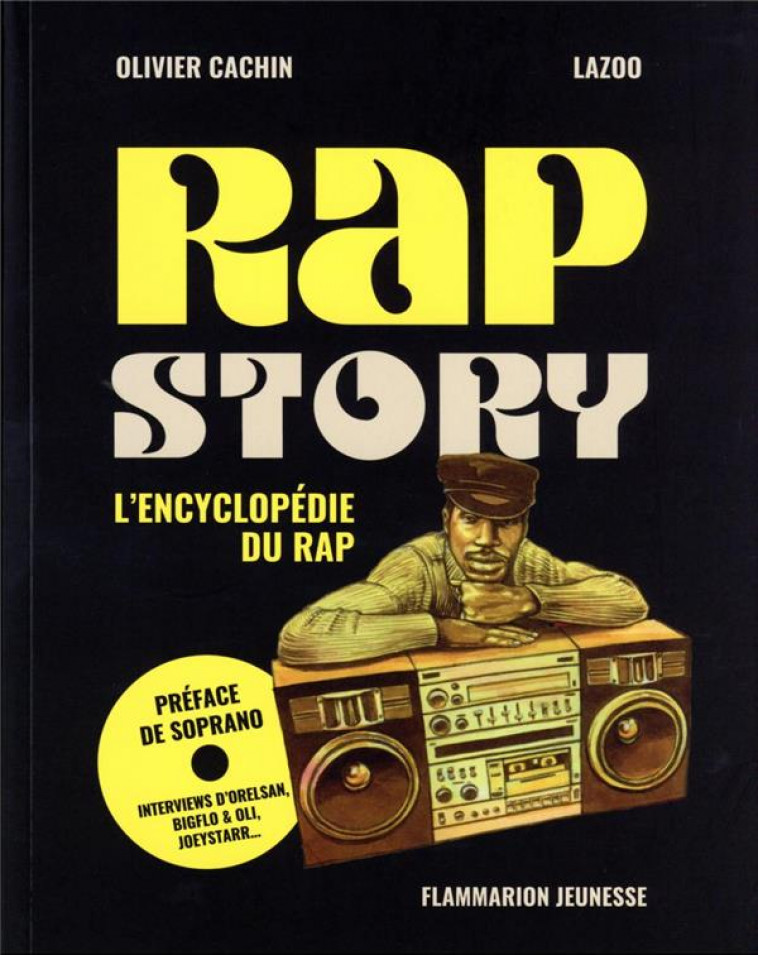 RAP STORY - L-ENCYCLOPEDIE DU RAP - CACHIN/LAZOO/SOPRANO - FLAMMARION