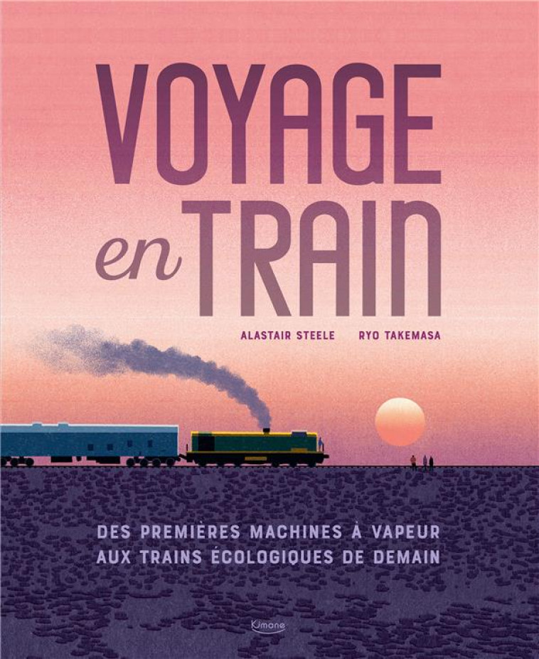 VOYAGE EN TRAIN - STEELE/TAKEMASA - KIMANE