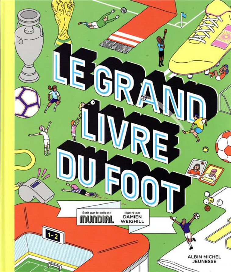 LE GRAND LIVRE DU FOOT - MUNDIAL/WEIGHILL - ALBIN MICHEL