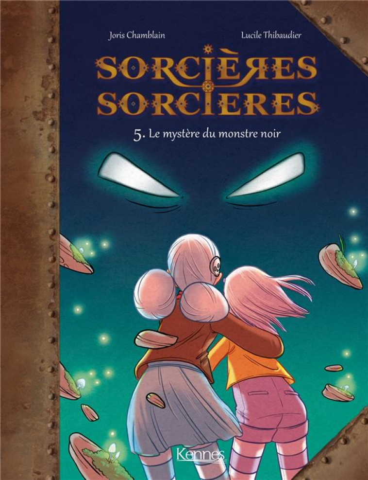 SORCIERES SORCIERES EN BD - SORCIERES SORCIERES BD T05 - LE MYSTERE DU MONSTRE NOIR - THIBAUDIER/CHAMBLAIN - KENNES EDITIONS