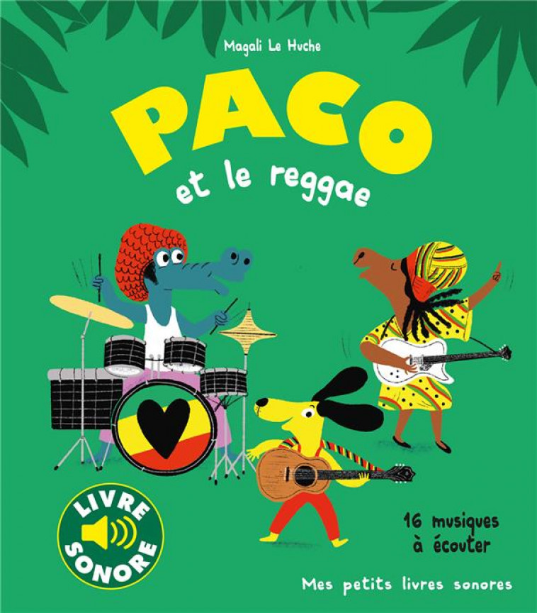 PACO ET LE REGGAE - 16 MUSIQUES A ECOUTER - LE HUCHE - GALLIMARD