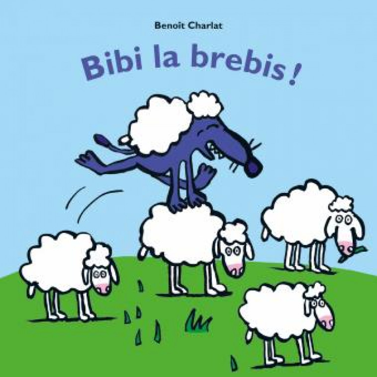 BIBI LA BREBIS ! - CHARLAT BENOIT - EDL